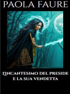 cover image of L'incantesimo del preside e la sua vendetta